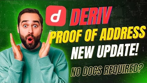 How to Verify Deriv Proof of Address in Seconds Without Documents: Deriv POA New Update!