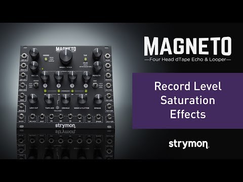 Strymon Magneto - Record Level Saturation Effects