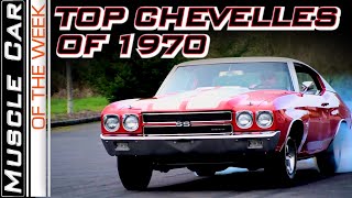 Top Chevelles Of 1970 - Muscle Car Of The Week Video Episode 372