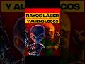 Aliens y Rayos Laser