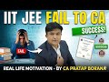 "From IIT Failure to CA Success | Never Give Up Motivation".