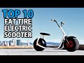 Top 10 Best Fat Tire Electric Scooter | Self Balancing Scooter