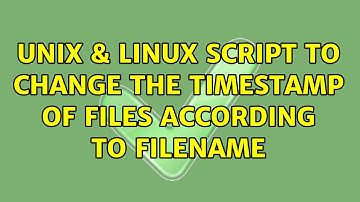 Unix & Linux: Script to change the timestamp of files according to filename