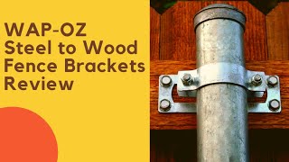 WAPOZ Steel to Wood Fence Bracket Review