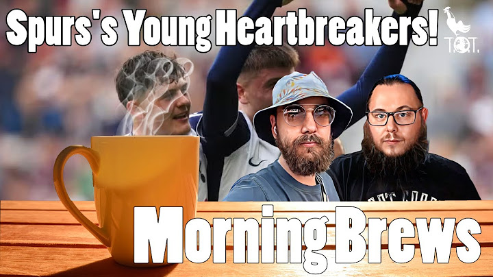 Spurs's Young HeartBreakers! | Hearts 1-5 Spurs | Time for Emerson to go! | Morning Brews