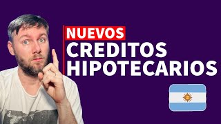 ⭕️ NUEVOS CREDITOS HIPOTECARIOS 👉🏻 Bancos Argentinos