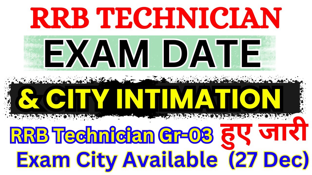 Rrb Technician Grade 3 Exam Date 2024