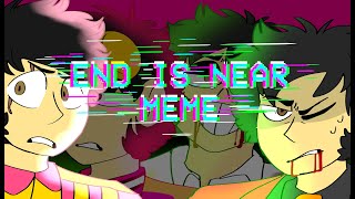 End is Near (Animation Meme) - Multiverse [FLASHING LIGHTS!]