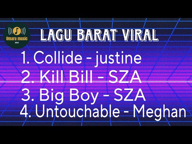 Kumpulan Lagu Barat || Viral tiktok 2023 || #killbill #collide #bigboy #untouchable class=