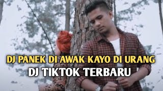 DJ MINANG VIRAL | DJ PANEK DI AWAK KAYO DI URANG VIRAL DJ TIKTOK TERBARU 2020 REMIX TERBARU FULL BAS