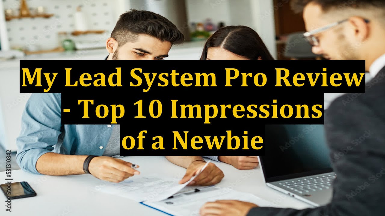 My Lead System Pro Review - Top 10 Impressions of a Newbie