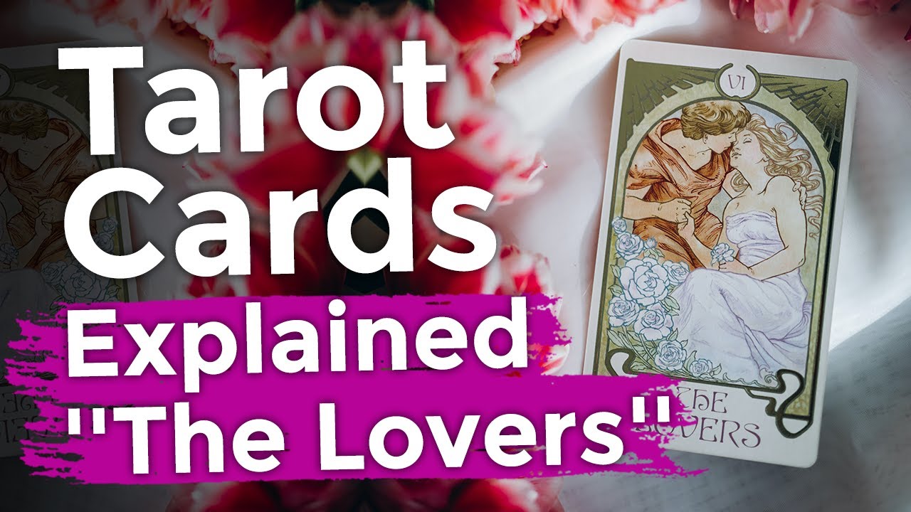 Tarot Cards Explained "The Lovers" | Pick a Card Tarot | Major Arcana