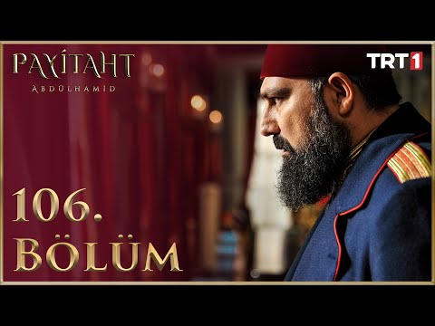 Payitaht Abdülhamid 106. Bölüm