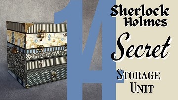 Tutorial 14/14 Sherlock Holmes Secret Storage Unit , made by  scrapqueen designs