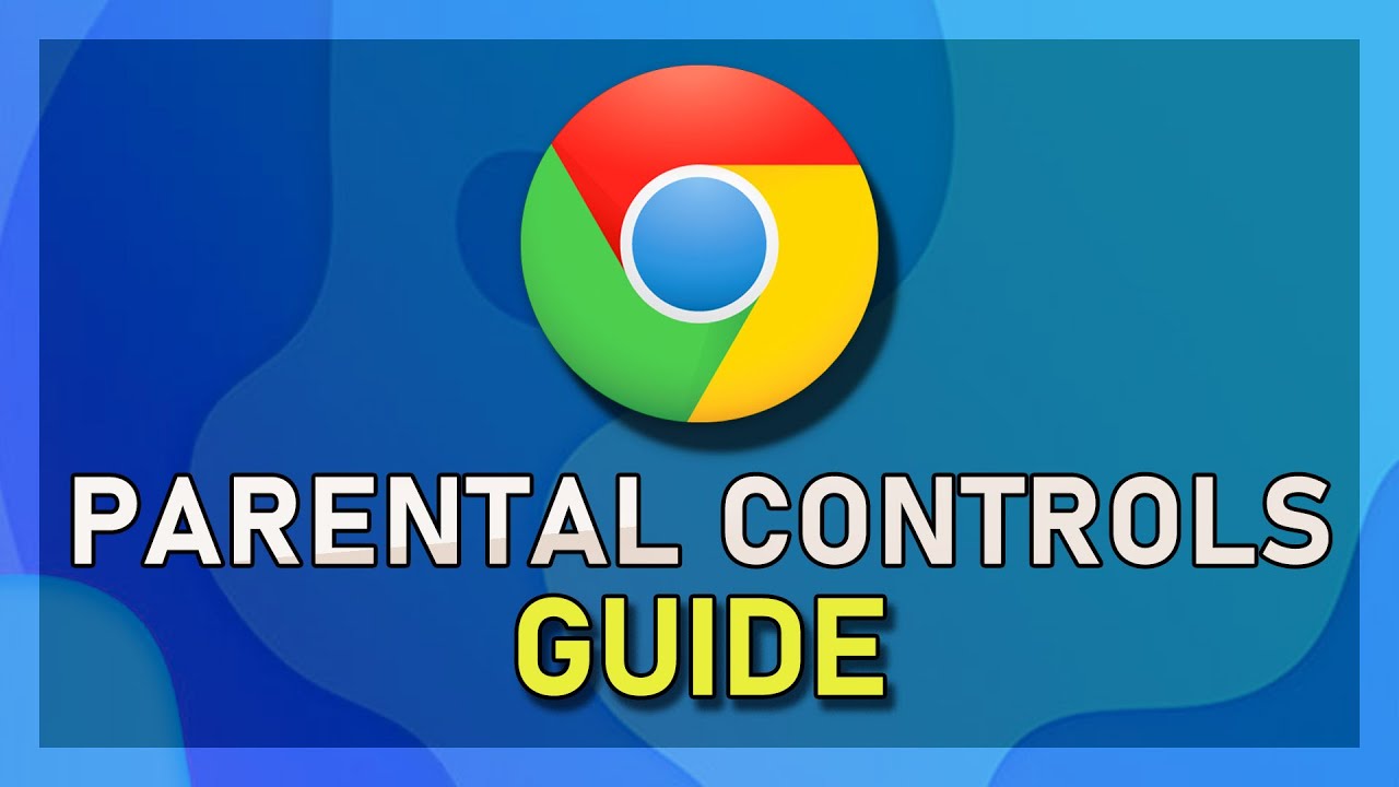 parental controls chrome browser