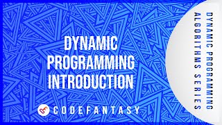 Dynamic Programming Introduction | Dynamic Programming Algorithms series