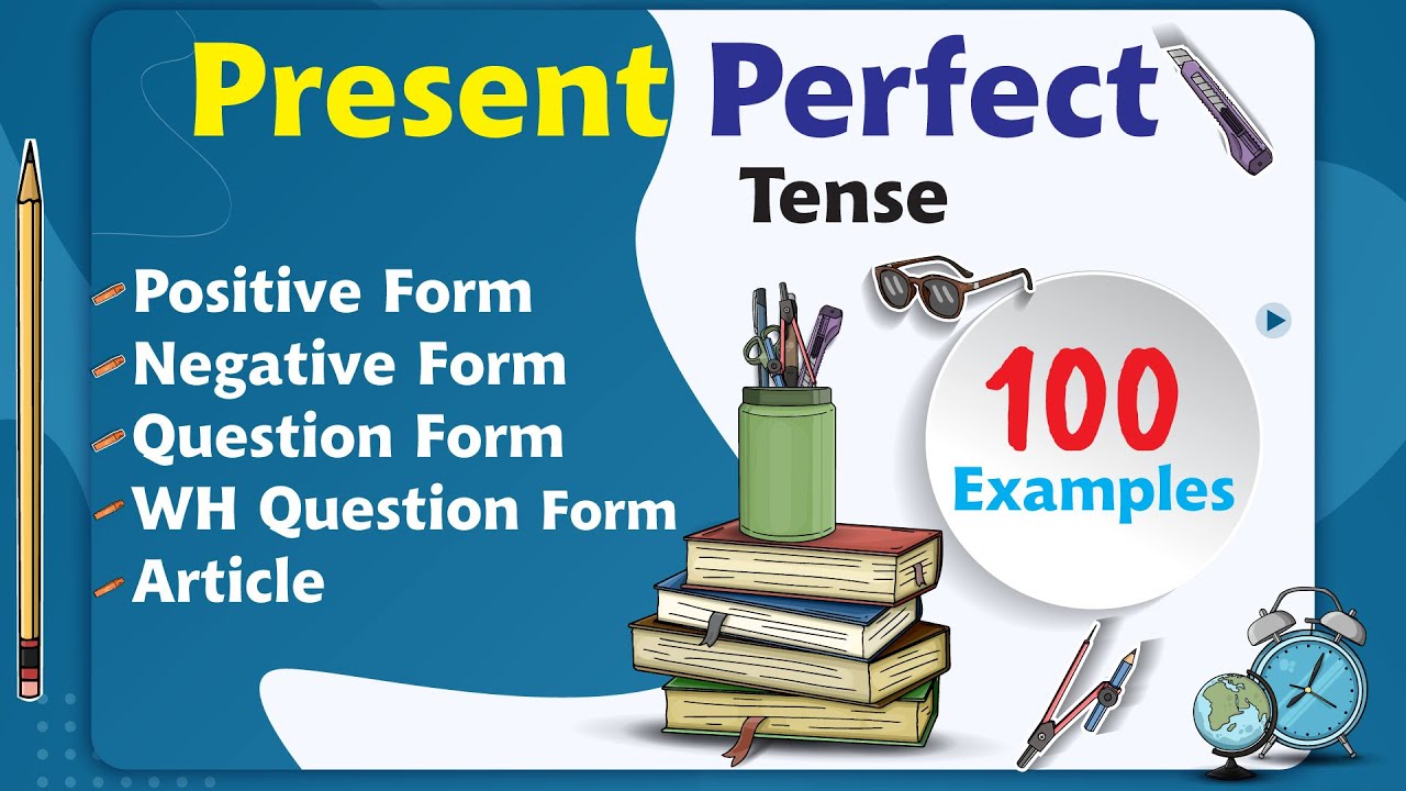 English Grammar 7 - Present Perfect tense -  100 Examples