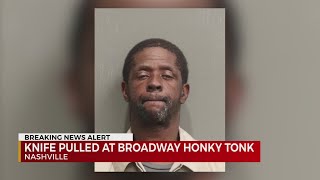 Suspect pulls knife on security at Broadway honky tonk