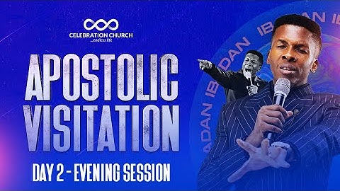 Fire Conference | Apostolic Visit | Ibadan | Day 2 Evening  | Celebration Church International