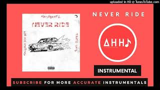 Mash Beatz - Never Ride (feat. Thato Saul ft. Thato Saul and Maglera Doe Boy) (Instrumental)