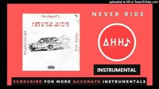 Mash Beatz - Never Ride (feat. Thato Saul ft. Thato Saul and Maglera Doe Boy) (Instrumental)