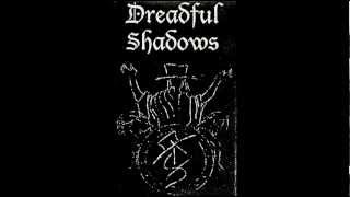 DREADFUL SHADOWS - Lovely Shadows