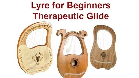 How to Play the Lyre Using Therapeutic or Glide Style