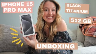 IPHONE 15 PRO MAX UNBOXING | Black Titanium, 512 GB