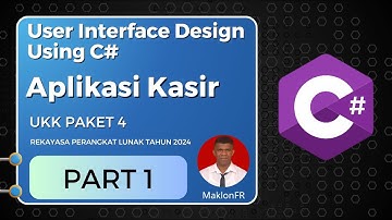 UKK PAKET 4  RPL - APLIKASI KASIR DESKTOP CLIENT-SERVER DENGAN C SHARP (PART 1 - DESAIN UI)