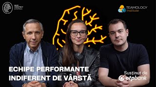 #PerformanțaEchipelor - Cum construim o echipă de top performeri indiferent de vârstele membrilor