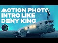 Motion Photo Intro Like Deny King in Alight Motion