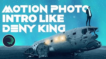Motion Photo Intro Like Deny King in Alight Motion