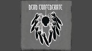 Video thumbnail of "Dead Confederate - Get Out"