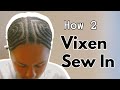 How To Make A Vixen Sew In