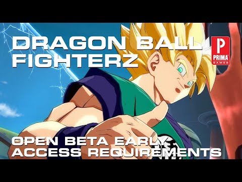Dragon Ball FighterZ - Open Beta Early Access Requirements