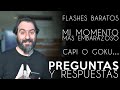 Flashes baratos, momentos embarazosos, Capi o Goku... PREGUNTAS Y RESPUESTAS | Antonio Garci