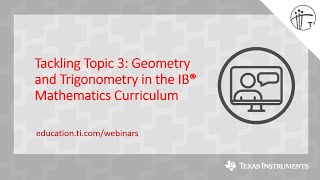 Webinar: Tackling Topic 3 — Geometry and Trigonometry in the IB Mathematics Curriculum