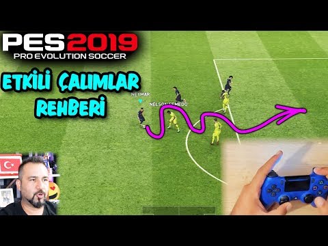 PES 2019 ETKİLİ ÇALIMLAR REHBERİ | ÇALIM ATMAYAN KALMASIN!