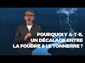 Pourquoi y atil un dcalage entre la foudre  et tonnerre   laminutejamy