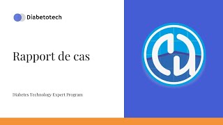 Diabetotech | AndroidAPS: Rapport de cas | Diabetes Technology Expert Program