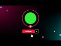 TikTok Follow Button Green Screen | Free Download