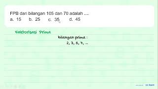 The GCF of 105 and 70 is ....