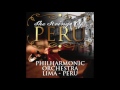 The Strings Of Peru - Philharmonic Orchestra, Lima Peru (Full Album)
