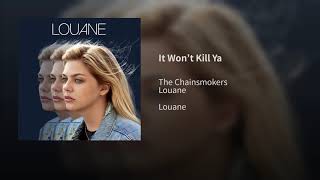 It Won’t Kill Ya