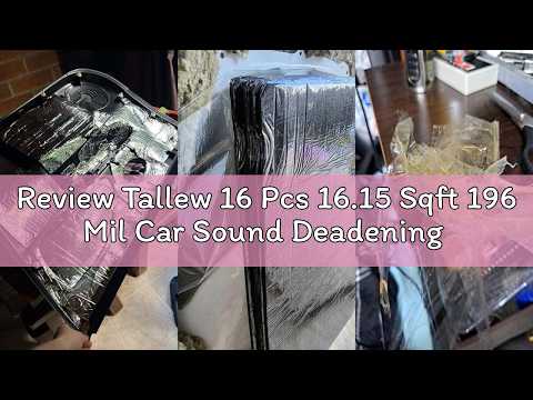 Review Tallew 16 Pcs 16.15 Sqft 196 Mil Car Sound Deadening Mat Sound Deadener Automotive Audio Nois