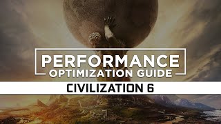 Civilization 6 | How to Reduce Lag and Boost Game Performance