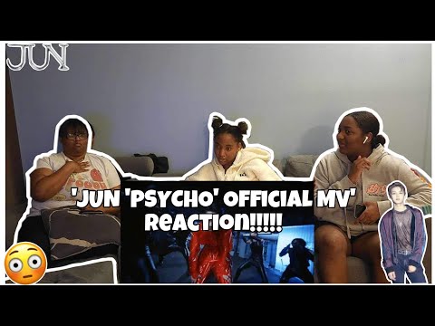 JUN 'PSYCHO' OFFICIAL MV REACTION!!!!!!!!!🤯🥵💃🏾