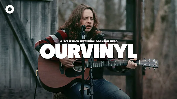 Logan Halstead - Kentucky Sky | OurVinyl Sessions