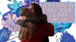 Surprising My Family After 292 Days Abroad