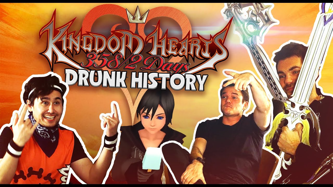 Kingdom Hearts 358/2 Days Drunk History